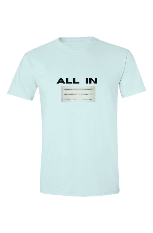 “All in” Soft Style T Shirt