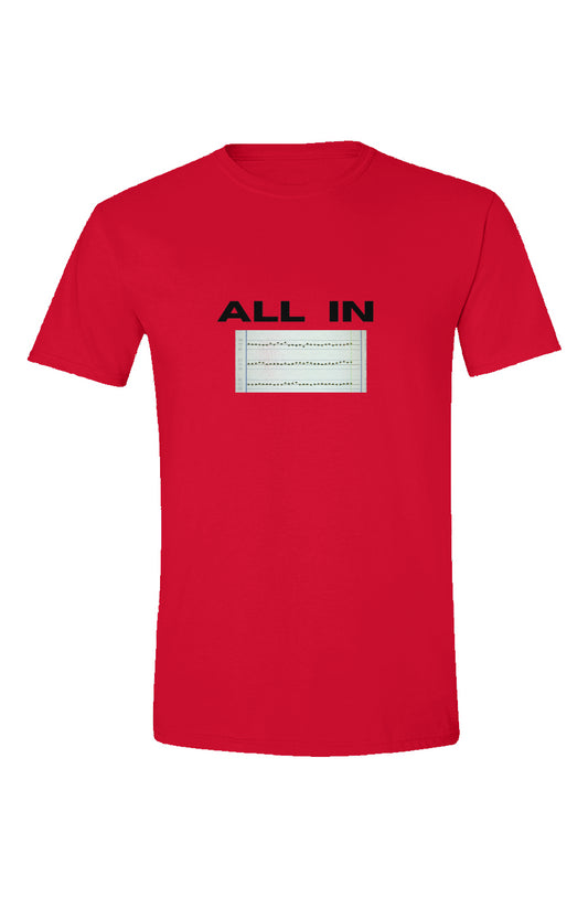 “All in” Soft Style T Shirt